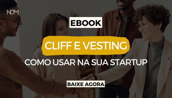 [eBook] Cliff e Vesting: como usar na sua Startup