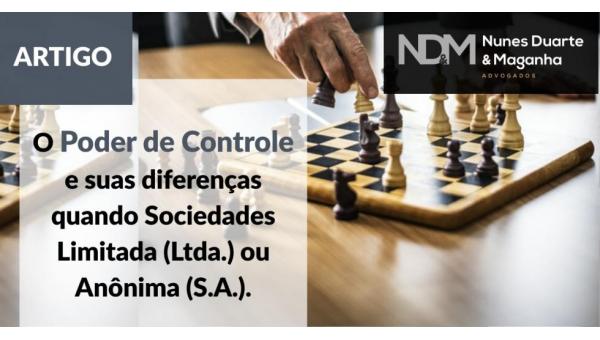 O Poder de Controle e suas diferenças quando Sociedades Limitada (Ltda.) ou Anônima (S.A.)
