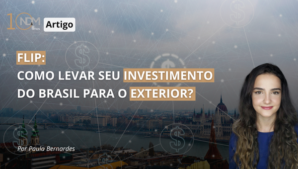 flip_como_levar_seu_investimento_do_brasil_para_o_exterior