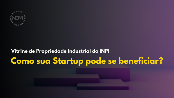 Vitrine de Propriedade Industrial do INPI: como sua Startup pode se beneficiar?