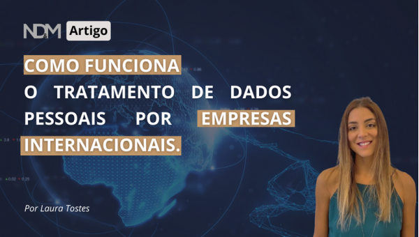 Como funciona o Tratamento de Dados Pessoais por empresas internacionais