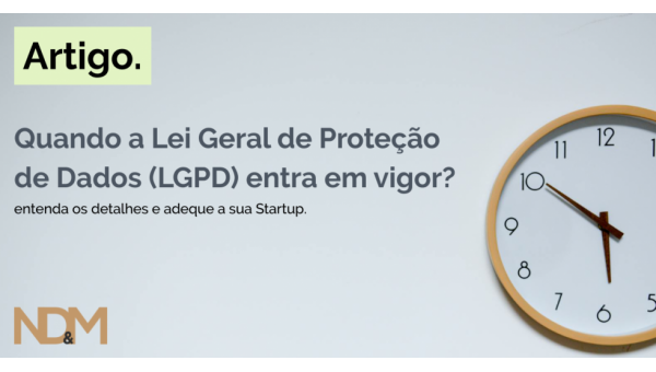 Quando a Lei Geral de Proteção de Dados (LGPD) entra em vigor?