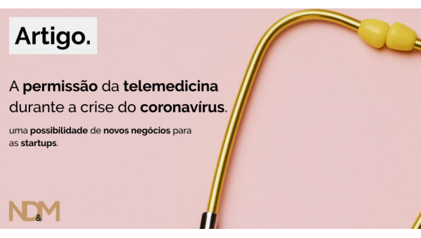 A permissão da telemedicina durante a crise do coronavírus e a possibilidade de novos negócios para startups