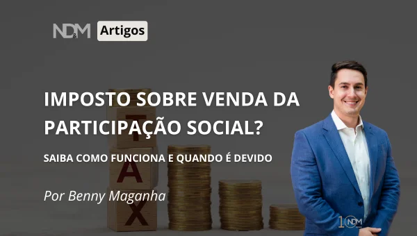 Imposto sobre Ganho de Capital: Venda de Participação Societária