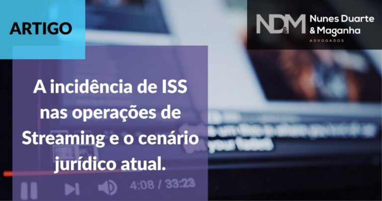 A incidência de ISS nas operações de Streaming e o cenário jurídico atual