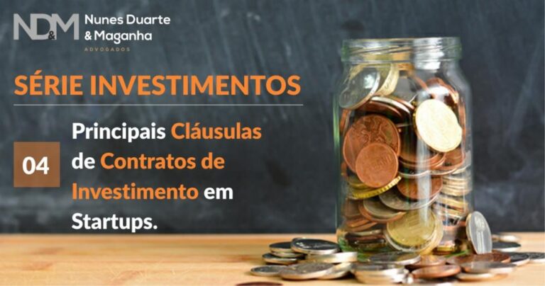Investimento em Startups. 4 – Principais Cláusulas de Contratos de Investimento em Startups