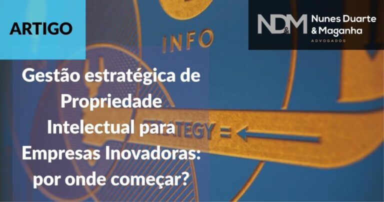Gestão estratégica de Propriedade Intelectual para Empresas Inovadoras: por onde começar?