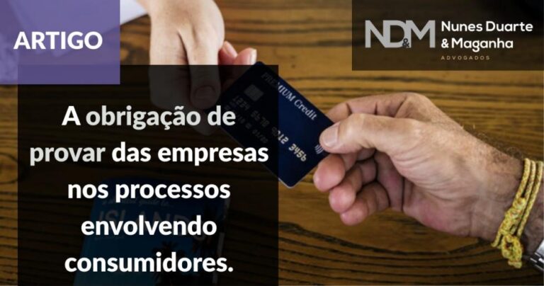 A obrigação de provar das empresas nos processos envolvendo consumidores