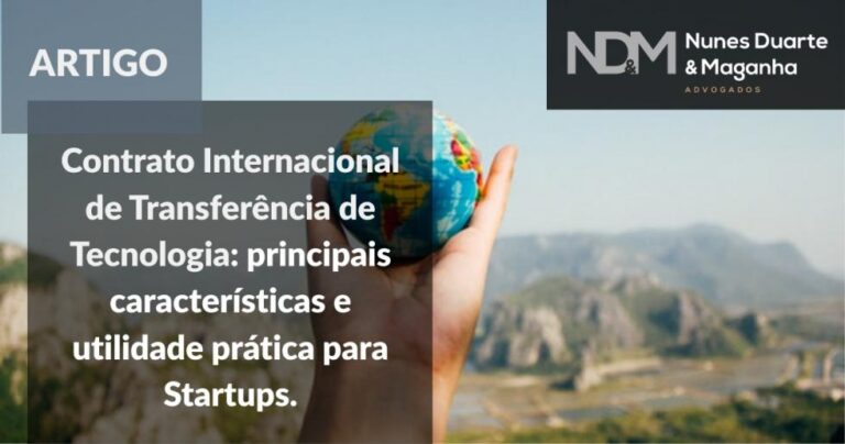 Contrato Internacional de Transferência de Tecnologia: principais características e utilidade prática para Startups