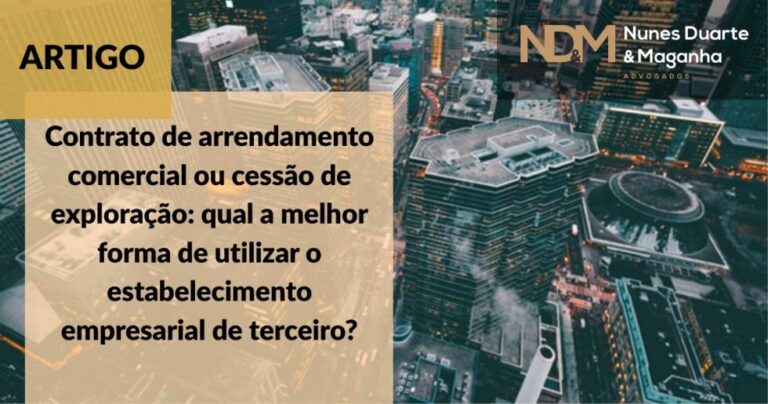 Contrato de arrendamento comercial ou cessão de exploração: qual a melhor forma de utilizar o estabelecimento empresarial de terceiro?