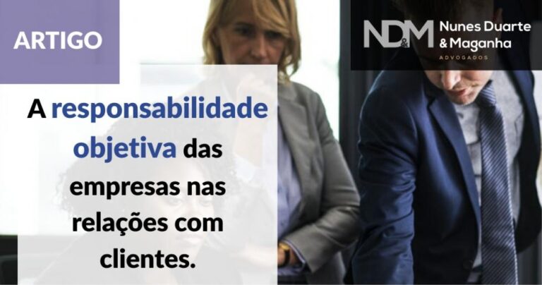 A responsabilidade objetiva das empresas nas relações com clientes