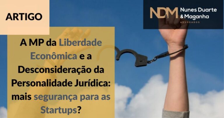 A MP da Liberdade Econômica e a Desconsideração da Personalidade Jurídica: mais segurança para as Startups?