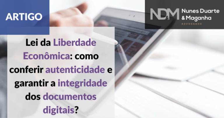 Lei da Liberdade Econômica: como conferir autenticidade e garantir a integridade dos documentos digitais?