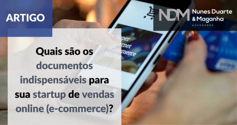 Quais são os documentos indispensáveis para sua startup de vendas online (e-commerce)?