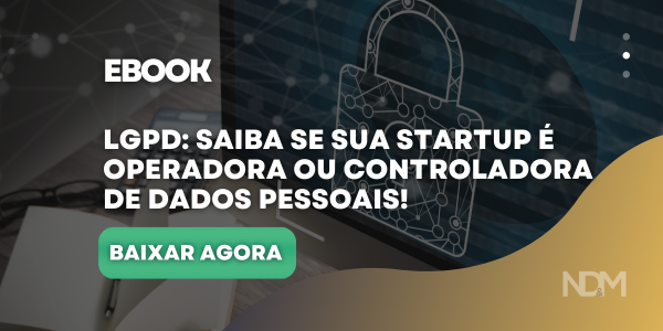 saiba se sua startup é operadora ou controladora de dados pessoais