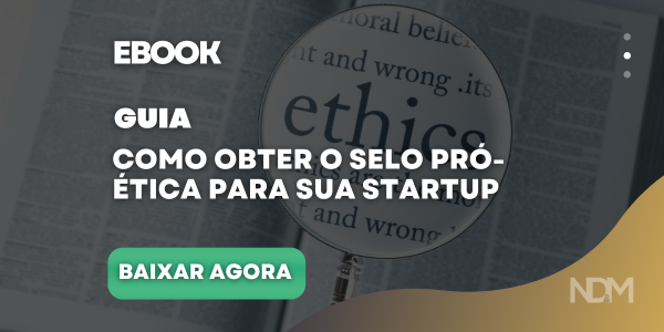 como obter o selo pró-ética para sua startup