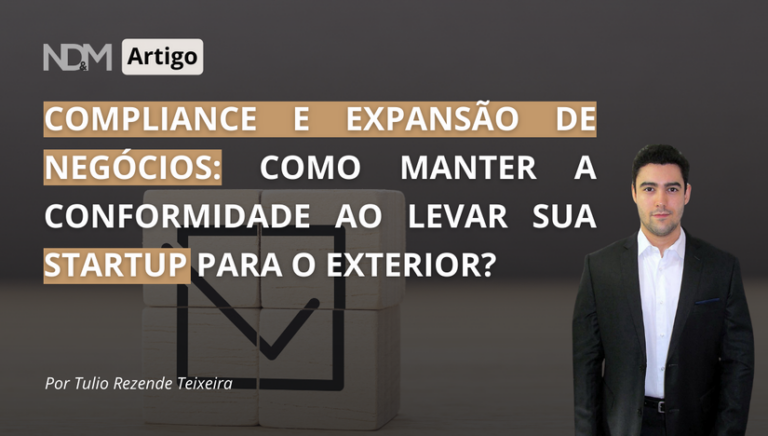 Compliance e Expansão De Negócios: Como Manter a Conformidade ao Levar Sua Startup Para o Exterior?
