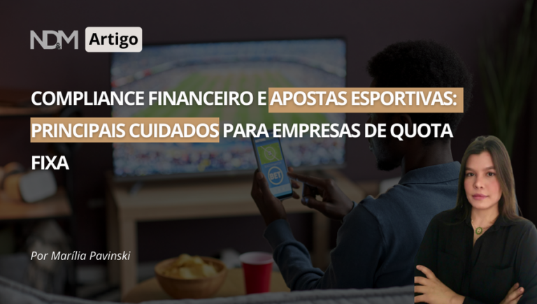Compliance Financeiro e Apostas Esportivas: Principais Cuidados para Empresas de Quota Fixa