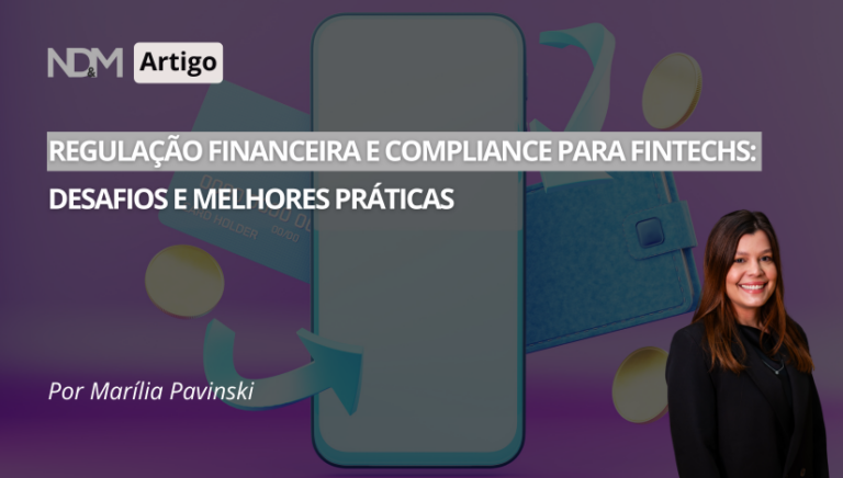 Regulação Financeira e Compliance para Fintechs: Desafios e Melhores Práticas