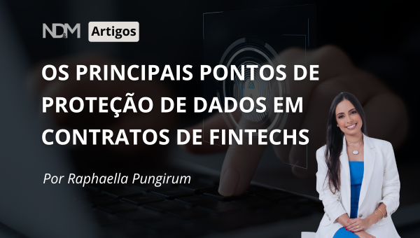 Os principais pontos de proteção de dados em contratos de fintechs
