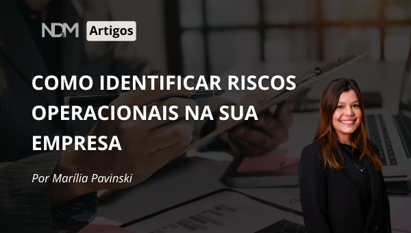 COMO IDENTIFICAR RISCOS OPERACIONAIS NA SUA EMPRESA