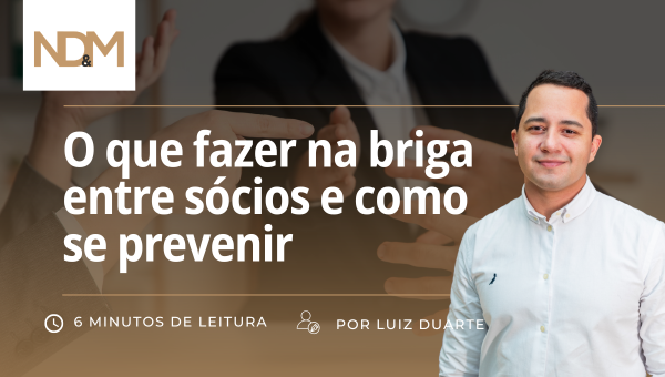 O que fazer na briga entre sócios e como se prevenir