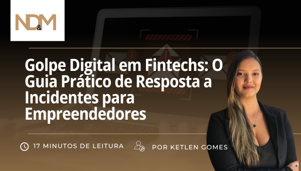 Golpe Digital em Fintechs: O Guia Prático de Resposta a Incidentes para Empreendedores