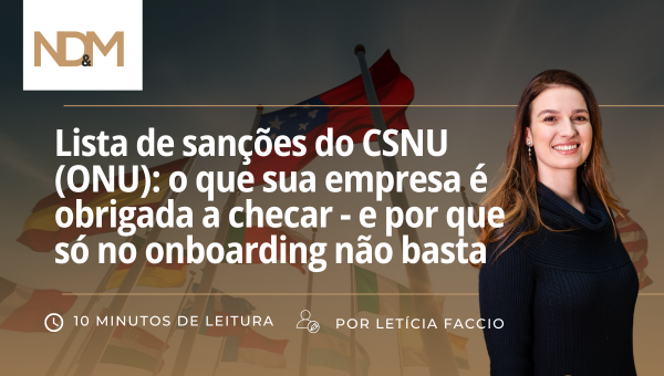 Lista de sanções do CSNU (ONU): o que sua empresa é obrigada a checar - e por que só no onboarding não basta