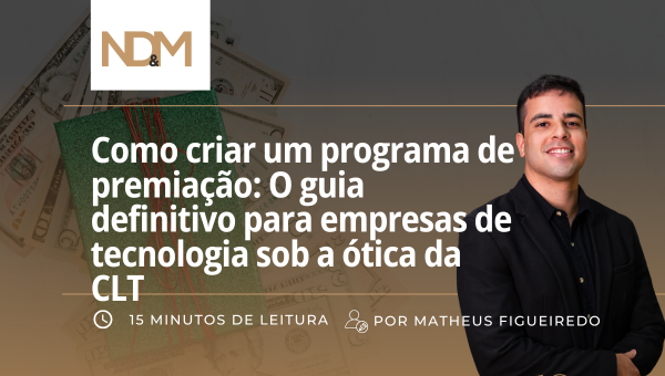 Como criar um programa de premiação: O guia definitivo para empresas de tecnologia sob a ótica da CLT