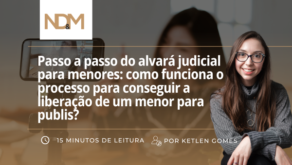 Passo a passo do alvará judicial para menores: como funciona o processo para conseguir a liberação de um menor para publis?