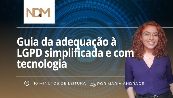 Guia da adequação a LGPD simplificada e com tecnologia