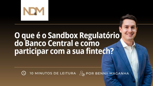O que é o Sandbox Regulatório do Banco Central e como participar com a sua fintech?
