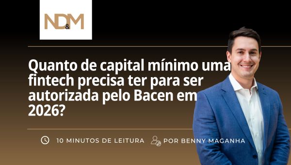 Quanto de capital mínimo uma fintech precisa ter para ser autorizada pelo Bacen em 2026?