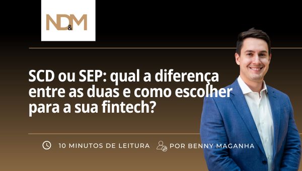 SCD ou SEP: qual a diferença entre as duas e como escolher para a sua fintech?