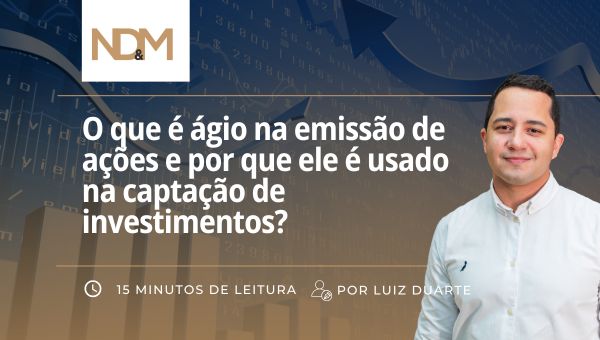O que é ágio na emissão de ações e por que ele é usado na captação de investimentos?