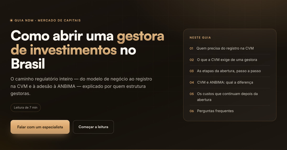 Guia NDM — Como abrir uma gestora de investimentos no Brasil