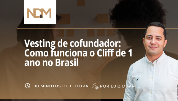 Vesting de cofundador: Como funciona o Cliff de 1 ano no Brasil 