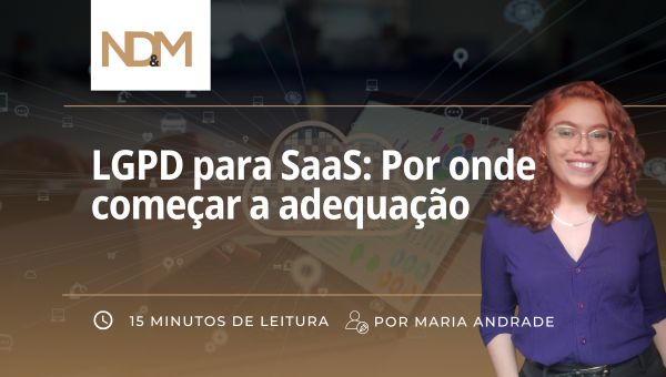 LGPD para SaaS: Por onde começar a adequação